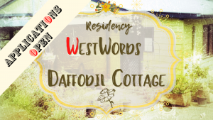 Picture of the Daffodil Cottage with text Residency WestWords Daffodil Cottage Applications Open Now