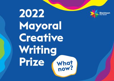 Blacktown 2022  Mayoral Creative Writing Prize – What Now?