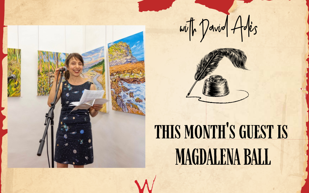 Poets’ Corner with David Ades featuring Magdalena Ball